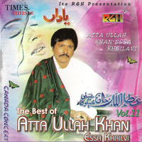 The Best Of Attaullah Khan Esakhelvi Vol. 11