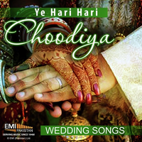 Yeh Hari Hari Choodiyan ( Wedding Songs )