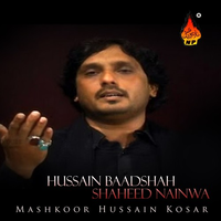 Hussain Badshah Shaheed Nainawa