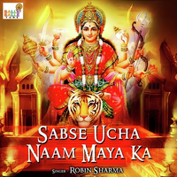 Sabse Uncha Naam Maiya Ka