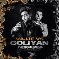 Vajje Vs Goliyan