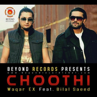 Choothi (feat. Bilal Saeed)