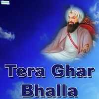 Tera Ghar Bhalla