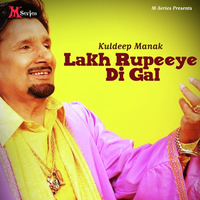 Lakh Rupeeye Di Gal