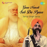 Guru Nanak Sab Da Pyara Sarup Singh Sarup