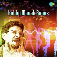 Kuldip Manak Remix