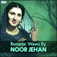 Romantic Waves By Noor Jehan
