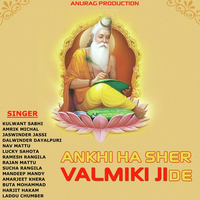 Ankhi Ha Sher Valmiki Ji De