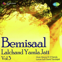 Bemisal- Lalchand Yamla Jatt-Vol. 3