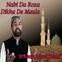 Nabi Da Roza Dikha De Maula
