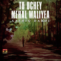 Tu Uchey Mehal Waliyea