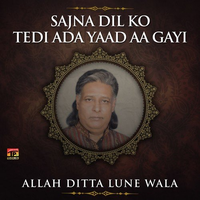 Sajna Dil Ko Tedi Ada Yaad Aa Gayi