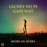 Lachey Nu Pe Gaye Wat