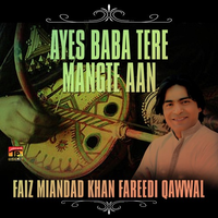 Ayes Baba Tere Mangte Aan