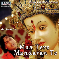 Maa Tere Mandaran Te