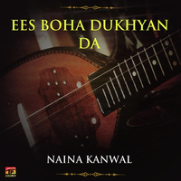 Ees Boha Dukhyan Da