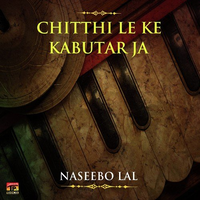 Chitthi Le Ke Kabutar Ja