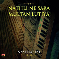 Nathli Ne Sara Multan Lutiya