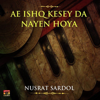 Ae Ishq Kesey Da Nayen Hoya