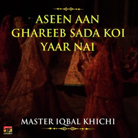 Aseen Aan Ghareeb Sada Koi Yaar Nai