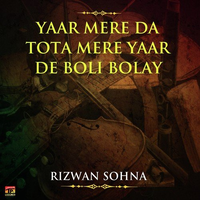 Yaar Mere Da Tota Mere Yaar De Boli Bolay