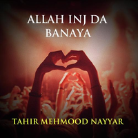 Allah Inj Da Banaya