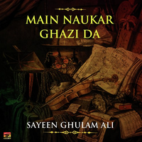Main Naukar Ghazi Da