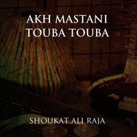 Akh Mastani Touba Touba