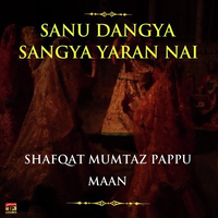 Sanu Dangya Sangya Yaran Nai