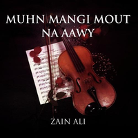 Muhn Mangi Mout Na Aawy
