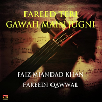 Fareed Teri Gawah Main Jugni