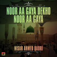 Noor Aa Gaya Dekho Noor Aa Gaya