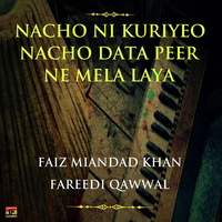 Nacho Ni Kuriyeo Nacho Data Peer Ne Mela Laya