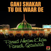 Ganj Shakar Tu Dil Waar De