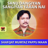 Sanu Dangiyan Sangiyan Yaran Nai