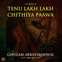 Tenu Lakh Lakh Chithiya Paawa
