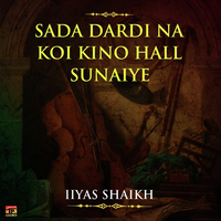 Sada Dardi Na Koi Kino Hall Sunaiye