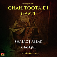 Chah Toota Di Gaati