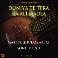 Duniya Te Tera Na Ali Maula