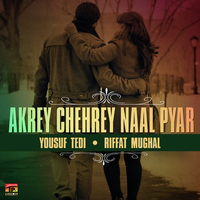 Akrey Chehrey Naal Pyar