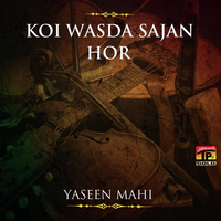 Koi Wasda Sajan Hor