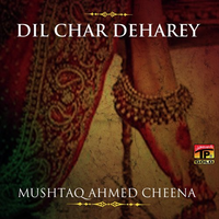 Dil Char Deharey
