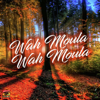 Wah Moula Wah Moula