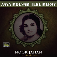 Aaya Mousam Tere Meray