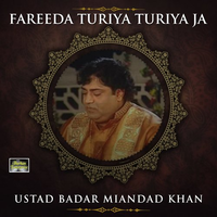 Fareeda Turiya Turiya Ja
