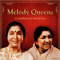 Melody Queens - A compilation of Asha And Lata