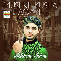 Mushkil Kusha Agaye