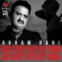 Tusi Othey Beth Key Rona Asi Aithey Beth Key Rona