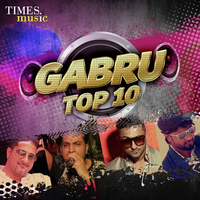 Gabru - Top 10