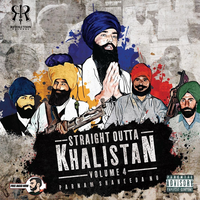 Straight Outta Khalistan Vol 4 Parnam Shaheeda Nu